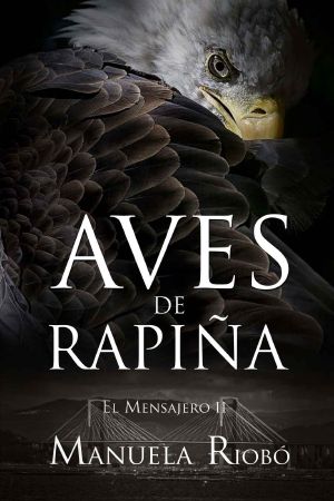 [El Mensajero 02] • Aves de Rapiña